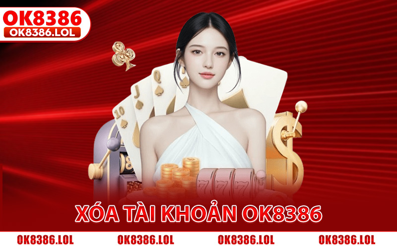 Xóa Tài Khoản Ok8386 - Hướng Dẫn Thực Hiện Nhanh, An Toàn 1 Xóa tài khoản Ok8386